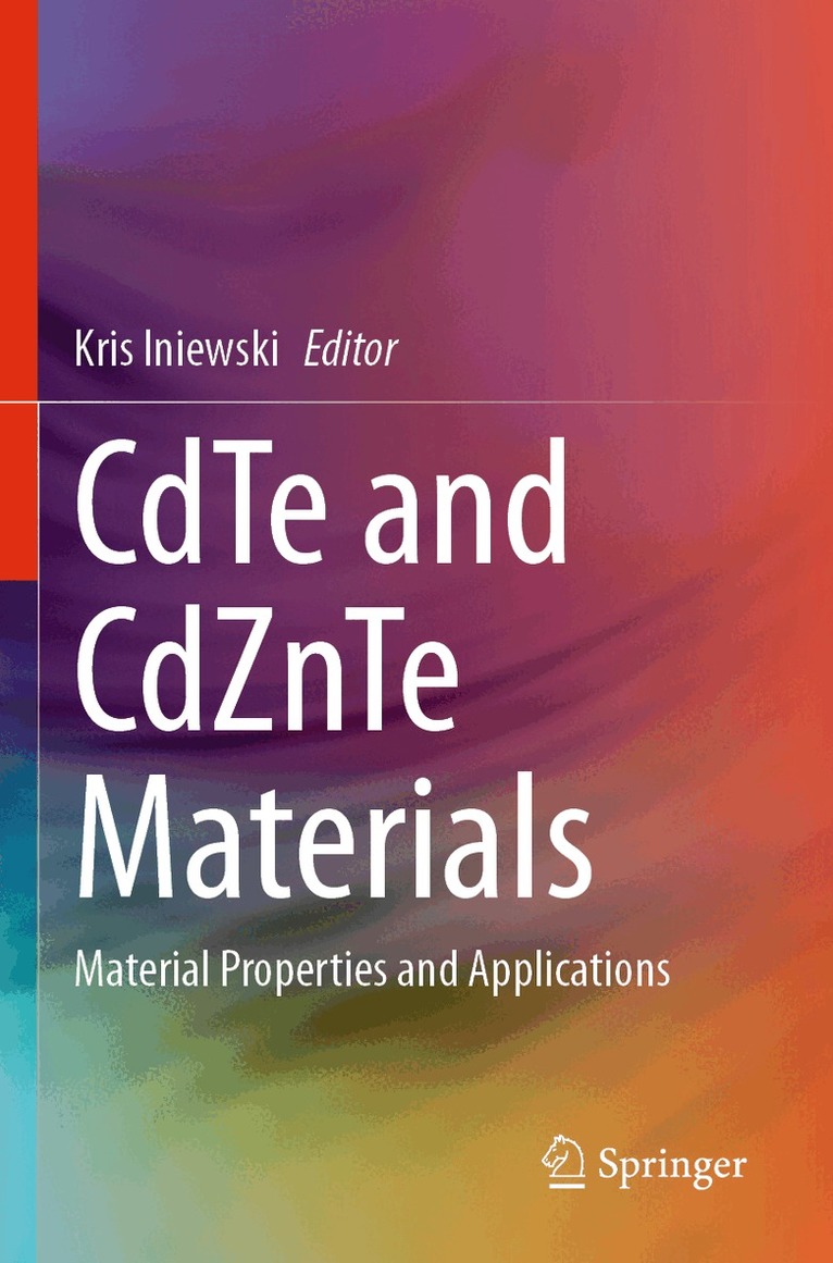 Kris Iniewski - CdTe and CdZnTe Materials, Häftad