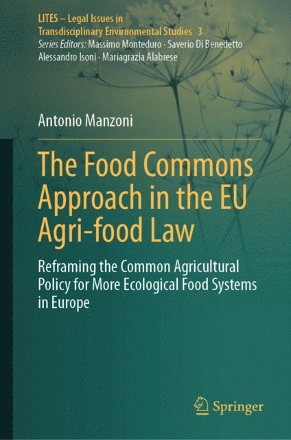 Antonio Manzoni - Food Commons Approach in the EU Agri-food Law, E-bok