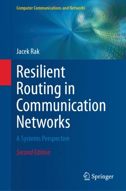 Jacek Rak - Resilient Routing in Communication Networks, E-bok