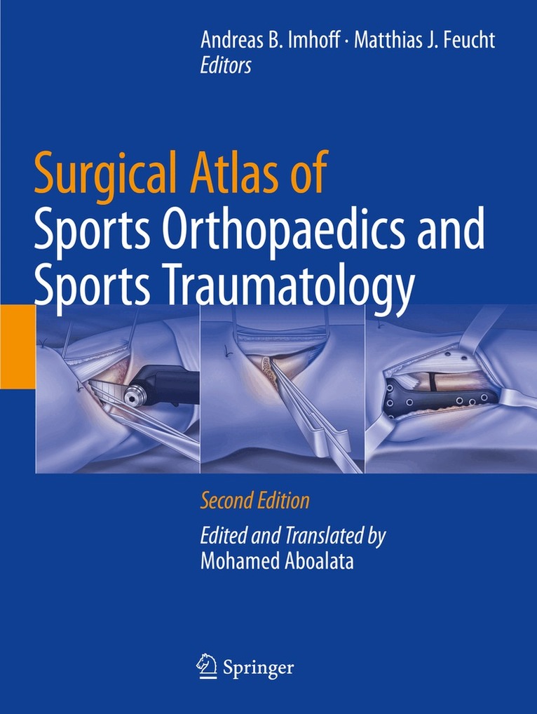 Andreas B. Imhoff, Matthias J. Feucht - Surgical Atlas of Sports Orthopaedics and Sports Traumatology, Häftad. Tillgänglighet: Lägg i varukorg