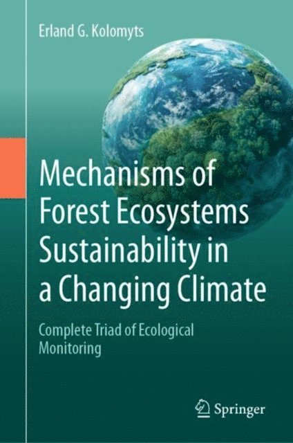 Erland G. Kolomyts - Mechanisms of Forest Ecosystems Sustainability in a Changing Climate, E-bok