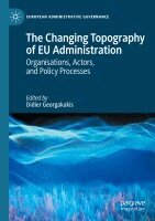 Didier Georgakakis - Changing Topography of EU Administration, Häftad