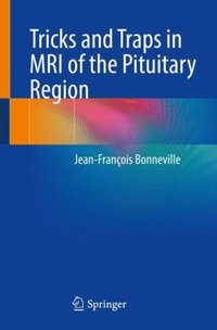 Tricks and Traps in MRI of the Pituitary Region