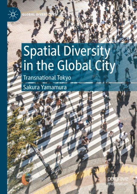 Sakura Yamamura - Spatial Diversity in the Global City, E-bok