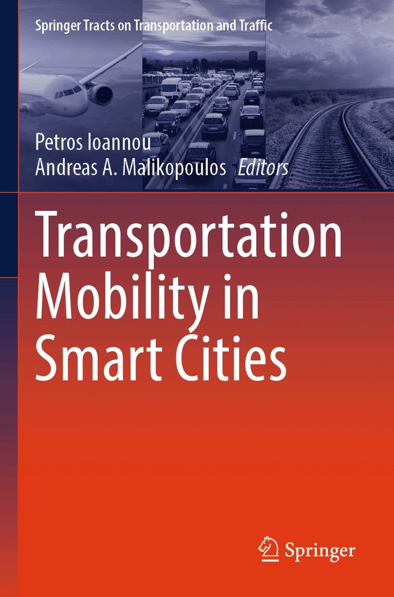 Petros Ioannou, Andreas A. Malikopoulos - Transportation Mobility in Smart Cities, Häftad. Tillgänglighet: Lägg i varukorg