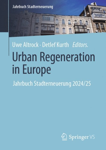Detlef Kurth, Uwe Altrock - Urban Regeneration in Europe, E-bok