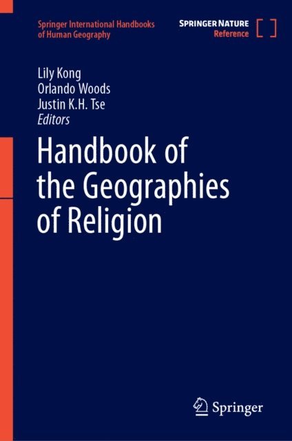 Justin K.H. Tse, Orlando Woods, Lily Kong - Handbook of the Geographies of Religion, E-bok