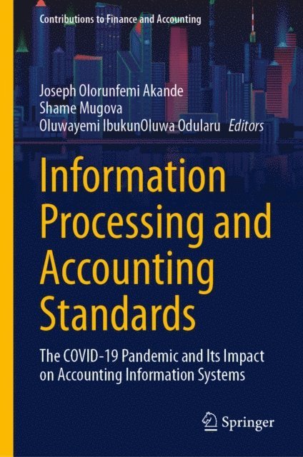 Oluwayemi IbukunOluwa Odularu, Shame Mugova, Joseph Olorunfemi Akande - Information Processing and Accounting Standards, E-bok