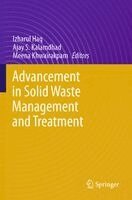 Izharul Haq, Ajay S. Kalamdhad, Meena Khwairakpam - Advancement in Solid Waste Management and Treatment, Häftad