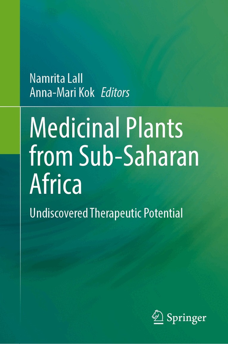 Namrita Lall, Anna-Mari Kok - Medicinal Plants from Sub-Saharan Africa, Inbunden