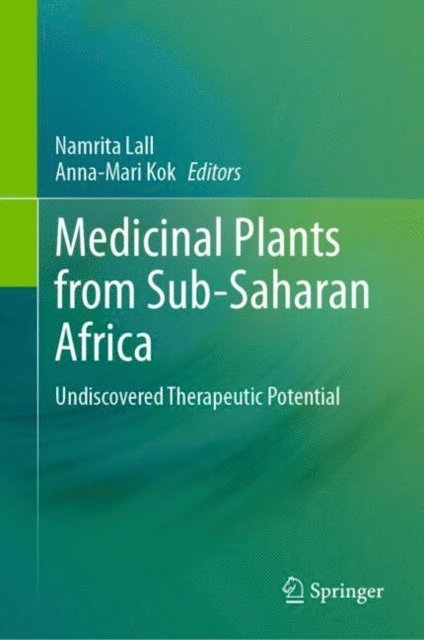 Anna-Mari Kok, Namrita Lall - Medicinal Plants from Sub-Saharan Africa, E-bok