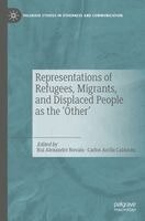 Rui Alexandre Novais, Carlos Arcila Calderón - Representations of Refugees, Migrants, and Displaced People as the ‘Other’, Häftad
