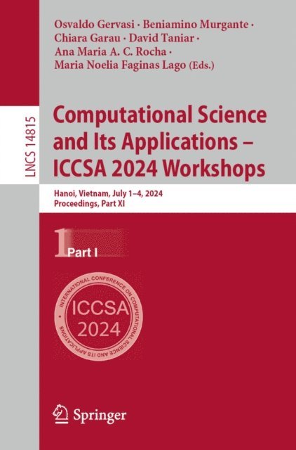 Maria Noelia Faginas Lago, Ana Maria A. C. Rocha, David Taniar, Chiara Garau, Beniamino Murgante, Osvaldo Gervasi - Computational Science and Its Applications - ICCSA 2024 Workshops, E-bok