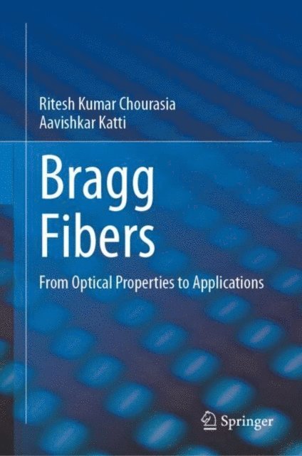 Aavishkar Katti, Ritesh Kumar Chourasia - Bragg Fibers, E-bok