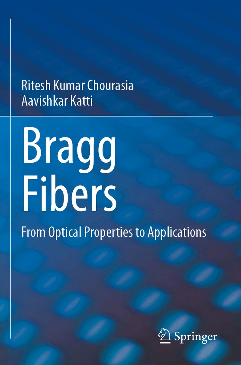 Ritesh Kumar Chourasia, Aavishkar Katti - Bragg Fibers, Häftad