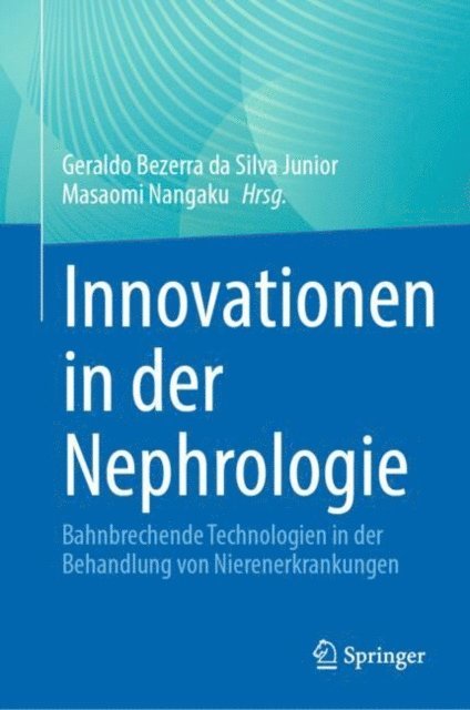 Masaomi Nangaku, Geraldo Bezerra da Silva Junior - Innovationen in der Nephrologie, E-bok