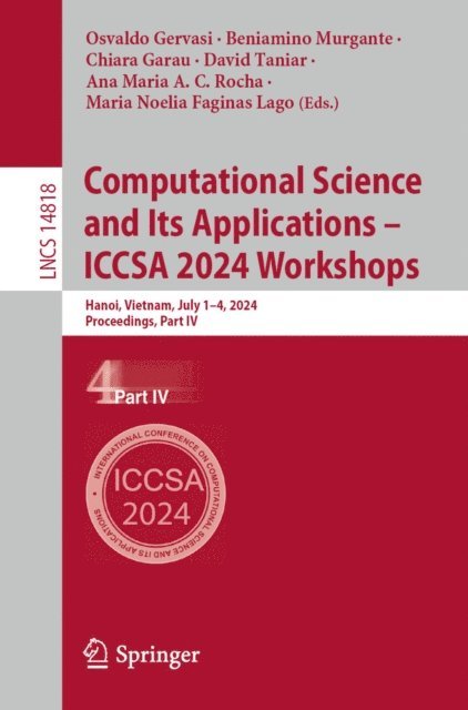 Maria Noelia Faginas Lago, Ana Maria A. C. Rocha, David Taniar, Chiara Garau, Beniamino Murgante, Osvaldo Gervasi - Computational Science and Its Applications - ICCSA 2024 Workshops, E-bok