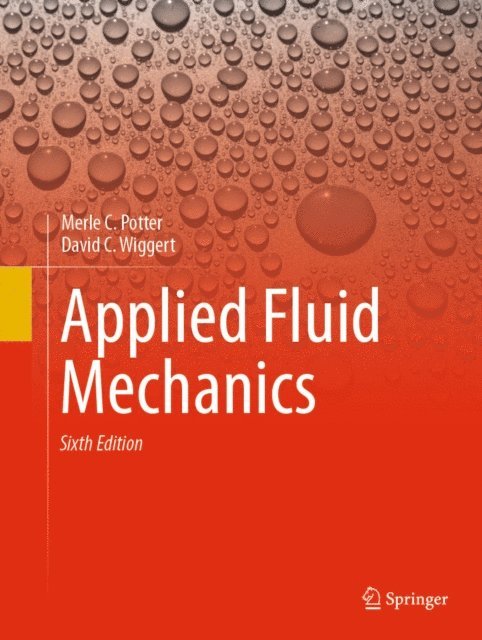 David C. Wiggert, Merle C. Potter - Applied Fluid Mechanics, E-bok