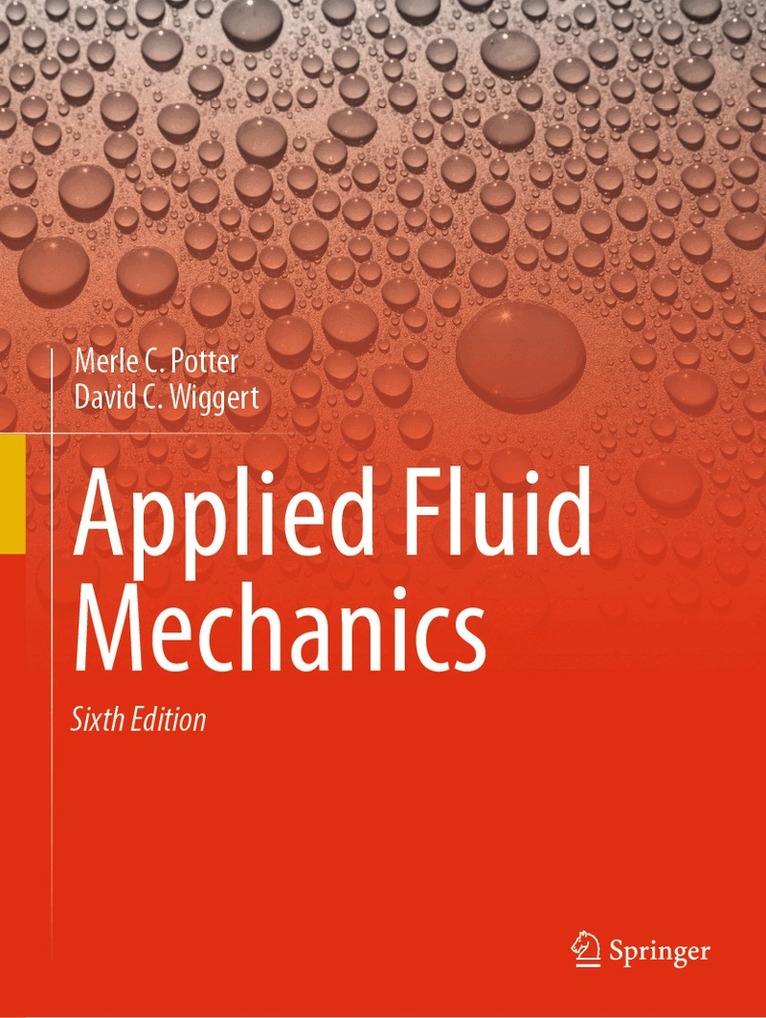 Merle C. Potter, David C. Wiggert - Applied Fluid Mechanics, Häftad