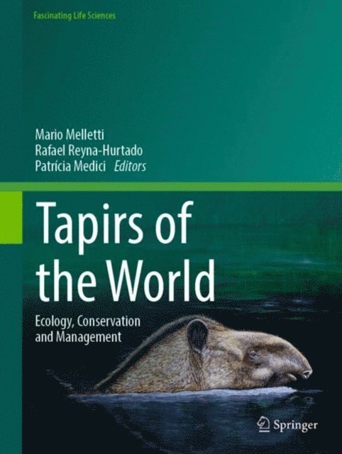 Patricia Medici, Rafael Reyna-Hurtado, Mario Melletti - Tapirs of the World, E-bok