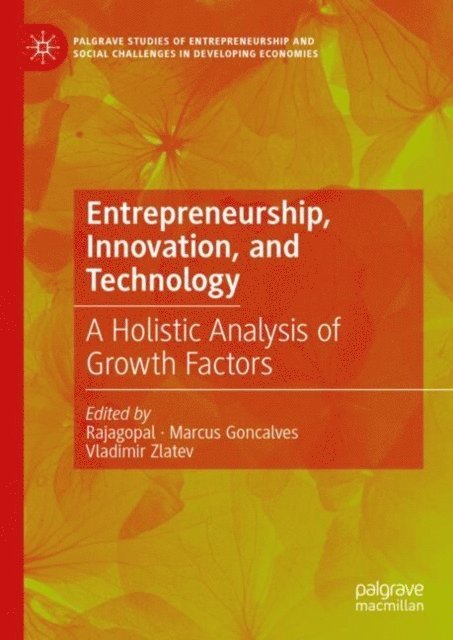 Vladimir Zlatev, Marcus Goncalves, Rajagopal - Entrepreneurship, Innovation, and Technology, E-bok