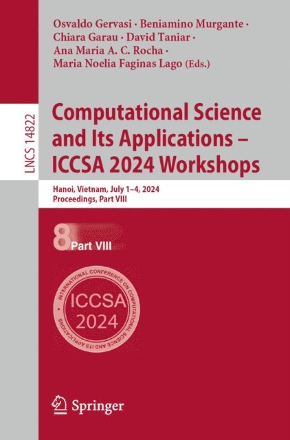 Maria Noelia Faginas Lago, Ana Maria A. C. Rocha, David Taniar, Chiara Garau, Beniamino Murgante, Osvaldo Gervasi - Computational Science and Its Applications - ICCSA 2024 Workshops, E-bok