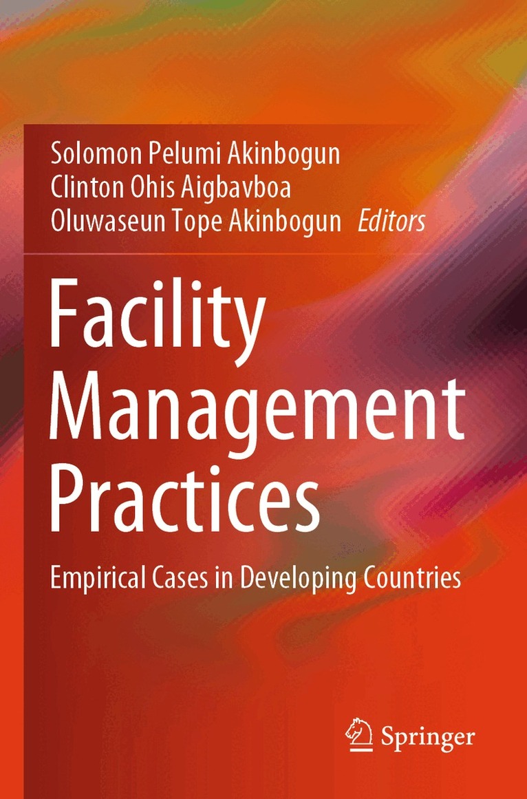 Solomon Pelumi Akinbogun, Clinton Ohis Aigbavboa, Oluwaseun Tope Akinbogun - Facility Management Practices, Häftad. Tillgänglighet: Lägg i varukorg