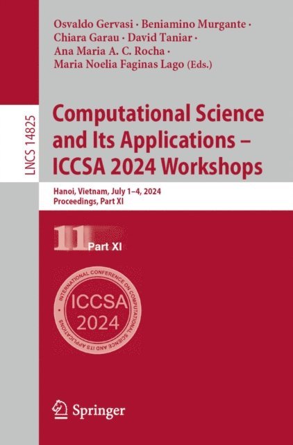 Maria Noelia Faginas Lago, Ana Maria A. C. Rocha, David Taniar, Chiara Garau, Beniamino Murgante, Osvaldo Gervasi - Computational Science and Its Applications - ICCSA 2024 Workshops, E-bok