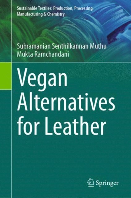 Mukta Ramchandani, Subramanian Senthilkannan Muthu - Vegan Alternatives for Leather, E-bok