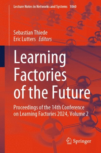 Eric Lutters, Sebastian Thiede - Learning Factories of the Future, E-bok