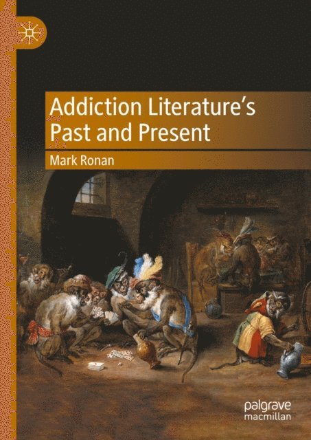 Mark Ronan - Addiction Literature's Past and Present, E-bok