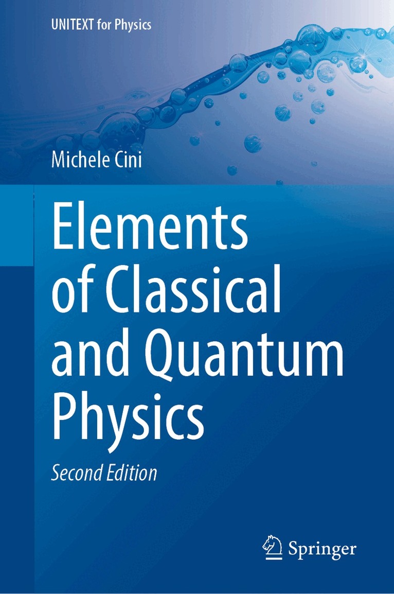 Michele Cini - Elements of Classical and Quantum Physics, Inbunden