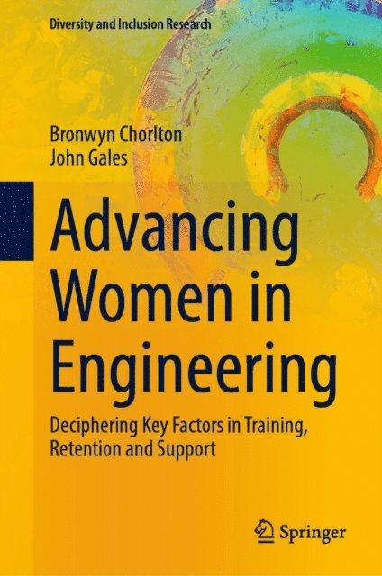 John Gales, Bronwyn Chorlton - Advancing Women in Engineering, E-bok