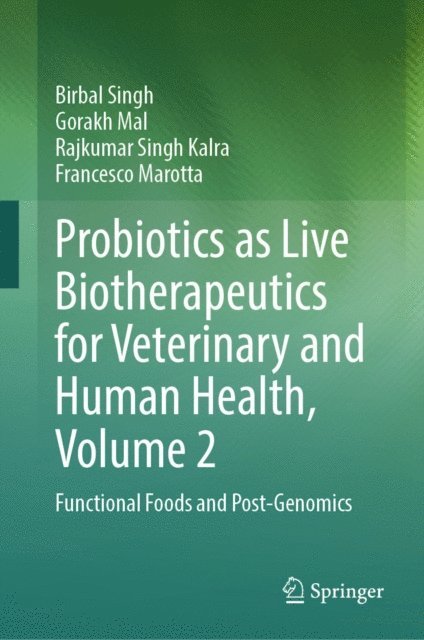 Francesco Marotta, Rajkumar Singh Kalra, Gorakh Mal, Birbal Singh - Probiotics as Live Biotherapeutics for Veterinary and Human Health, Volume 2, E-bok