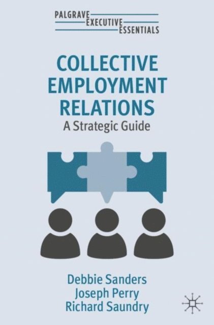Richard Saundry, Joseph Perry, Debbie Sanders - Collective Employment Relations, E-bok