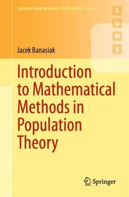 Jacek Banasiak - Introduction to Mathematical Methods in Population Theory, E-bok