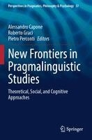 Alessandro Capone, Roberto Graci, Pietro Perconti - New Frontiers in Pragmalinguistic Studies, Häftad