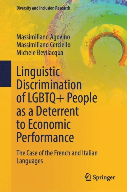 Michele Bevilacqua, Massimiliano Cerciello, Massimiliano Agovino - Linguistic Discrimination of LGBTQ+ People as a Deterrent to Economic Performance, E-bok