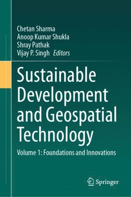 Vijay P. Singh, Shray Pathak, Anoop Kumar Shukla, Chetan Sharma - Sustainable Development and Geospatial Technology, E-bok