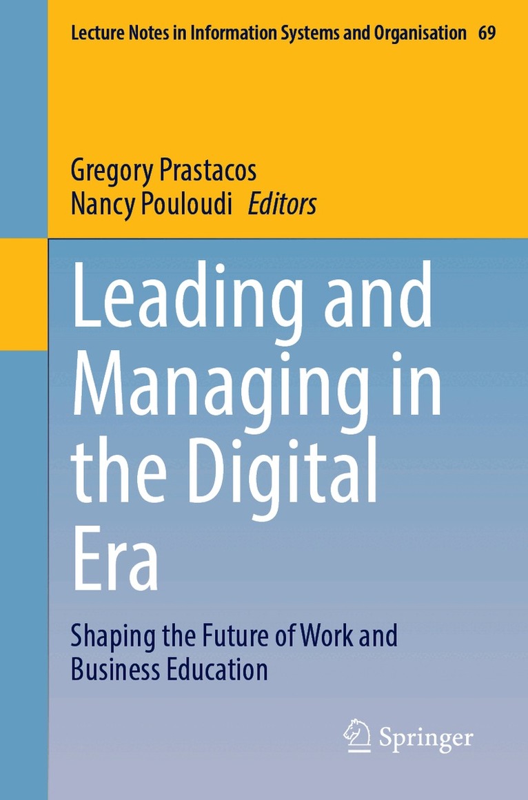 Gregory Prastacos, Nancy Pouloudi - Leading and Managing in the Digital Era, Häftad