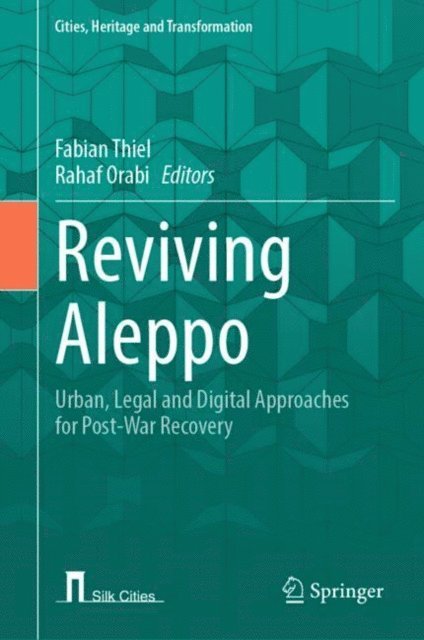 Rahaf Orabi, Fabian Thiel - Reviving Aleppo, E-bok