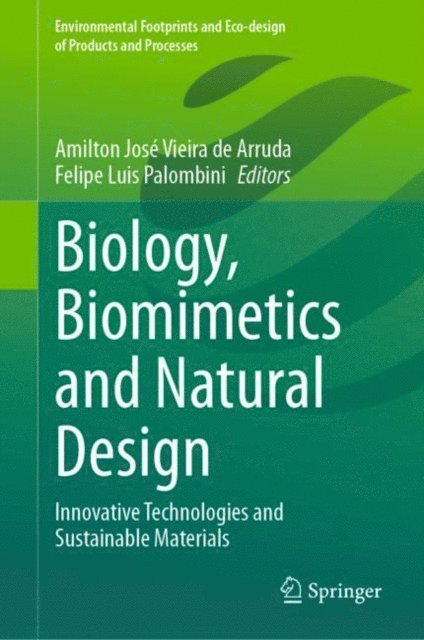 Felipe Luis Palombini, Amilton Jose Vieira de Arruda - Biology, Biomimetics and Natural Design, E-bok