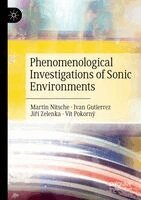 Martin Nitsche, Ivan Gutierrez, Jiří Zelenka, Vít Pokorný - Phenomenological Investigations of Sonic Environments, Häftad