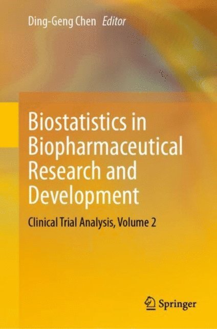 Ding-Geng Chen - Biostatistics in Biopharmaceutical Research and Development, E-bok