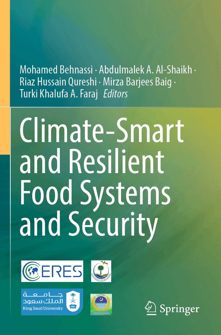Mohamed Behnassi, Abdulmalek A. Al-Shaikh, Riaz Hussain Qureshi, Mirza Barjees Baig, Turki Khalufa A. Faraj - Climate-Smart and Resilient Food Systems and Security, Häftad. Tillgänglighet: Lägg i varukorg