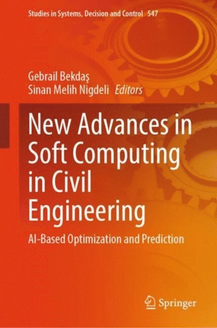 Sinan Melih Nigdeli, Gebrail Bekdas - New Advances in Soft Computing in Civil Engineering, E-bok