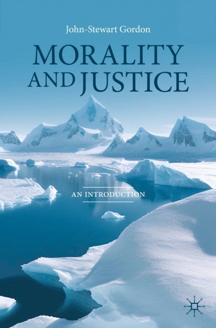 John-Stewart Gordon - Morality and Justice, E-bok