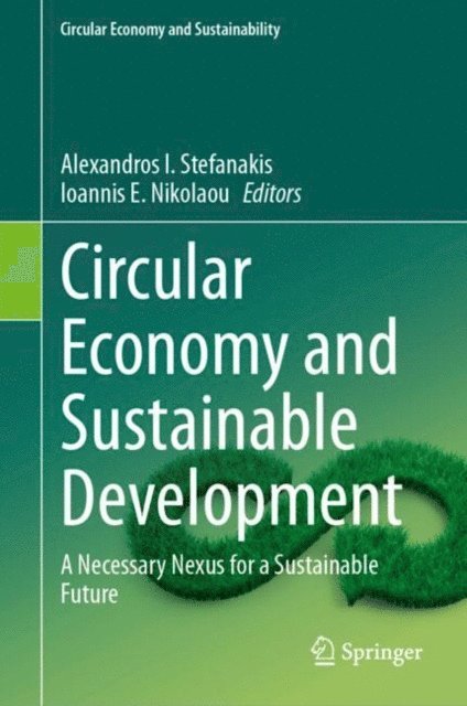 Ioannis E. Nikolaou, Alexandros I. Stefanakis - Circular Economy and Sustainable Development, E-bok