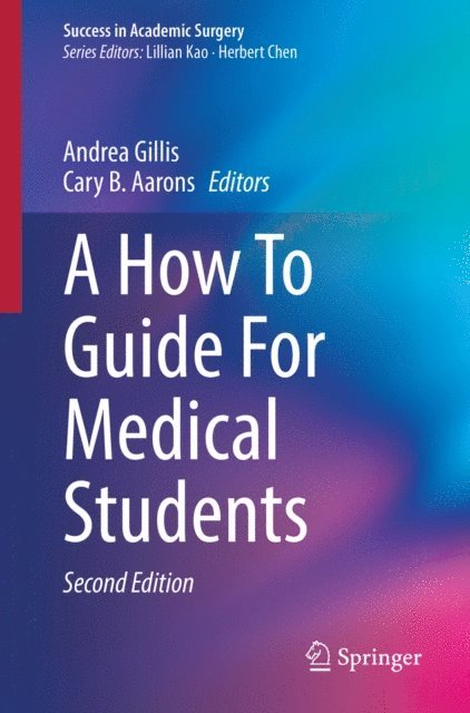Cary B. Aarons, Andrea Gillis - How To Guide For Medical Students, E-bok