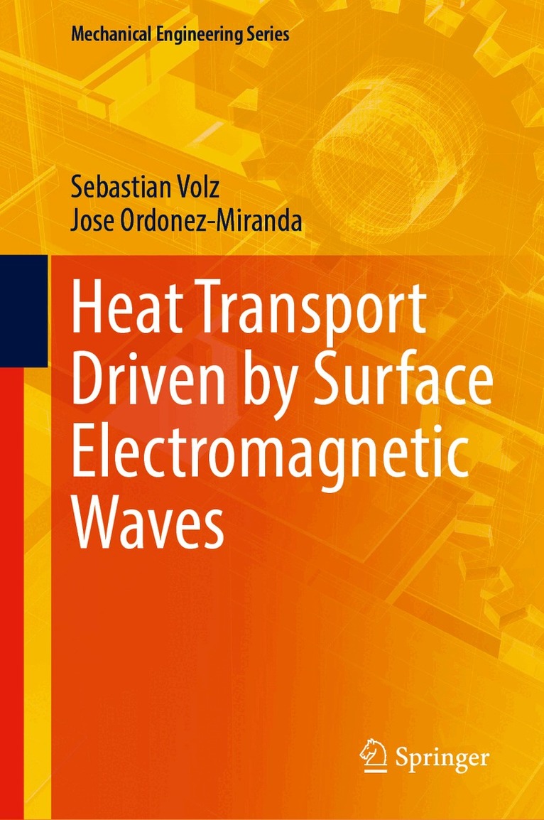 Sebastian Volz, Jose Ordonez-Miranda - Heat Transport Driven by Surface Electromagnetic Waves, Inbunden